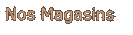 Nos Magasins